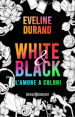 White&black. L amore a colori