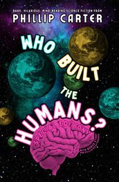 Who Built The Humans: Special Edition