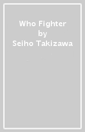 Who Fighter