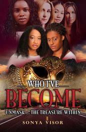 Who I ve Become (3rd Edition)