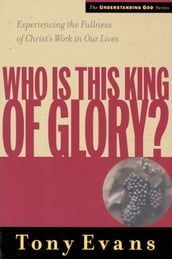Who Is This King of Glory?