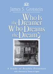 Who Is the Dreamer, Who Dreams the Dream?