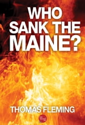 Who Sank the Maine?