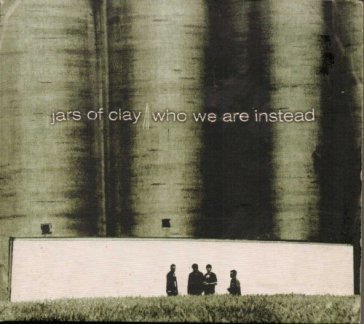 Who are we instead     (2cd , gatefold pack) - Jars of Clay