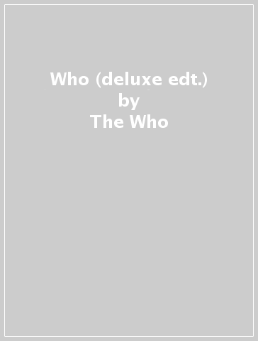 Who (deluxe edt.) - The Who