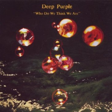 Who do we think we are - Deep Purple