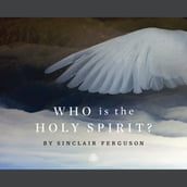 Who is The Holy Spirit?