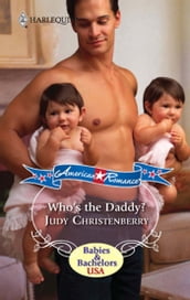 Who s The Daddy? (New Arrivals, Book 1)