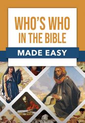 Who s Who in the Bible Made Easy