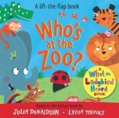 Who s at the Zoo? A What the Ladybird Heard Book