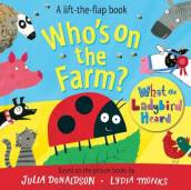 Who s on the Farm? A What the Ladybird Heard Book