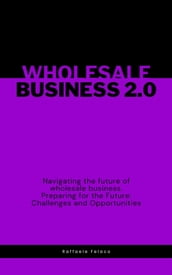Wholesale Business 2.0: Navigating the Future