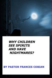 Why Children See Spirits and Have Nightmares?