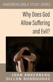 Why Does God Allow Suffering And Evil?