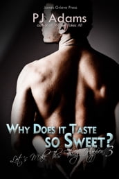 Why Does it Taste so Sweet?