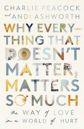 Why Everything That Doesn t Matter, Matters So Much