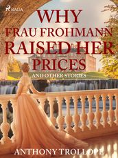 Why Frau Frohmann Raised Her Prices and Other Stories