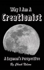 Why I Am a Creationist