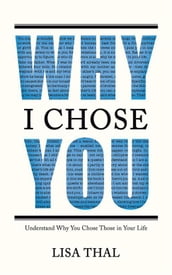 Why I Chose You