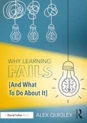 Why Learning Fails (And What To Do About It)