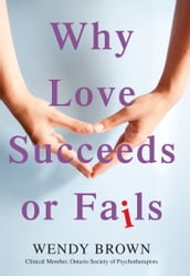 Why Love Succeeds or Fails