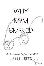 Why Mom Smoked