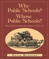 Why Public Schools? Whose Public Schools?