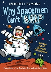 Why Spacemen Can t Burp...