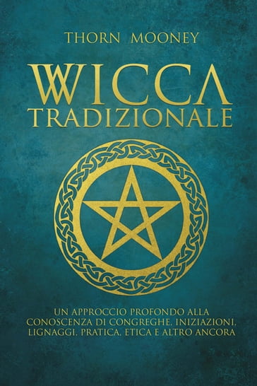 Wicca tradizionale - Thorn Mooney