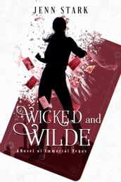 Wicked And Wilde