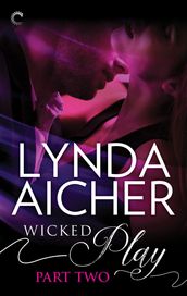 Wicked Play (Part 2 of 10)