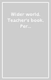 Wider world. Teacher s book. Per le Scuole superiori. Con e-book. Con espansione online. Con DVD-ROM. Vol. 1