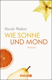 Wie Sonne und Mond