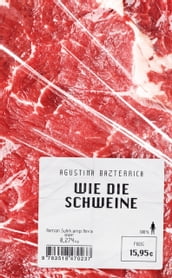 Wie die Schweine