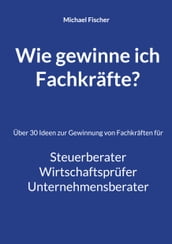 Wie gewinne ich Fachkräfte?