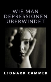 Wie man depressionen überwindet (übersetzt)