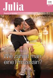 Wie zähmt man eine Prinzessin?