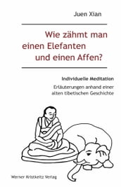 Wie zähmt man einen Elefanten und einen Affen?