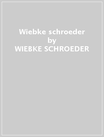 Wiebke schroeder - WIEBKE SCHROEDER