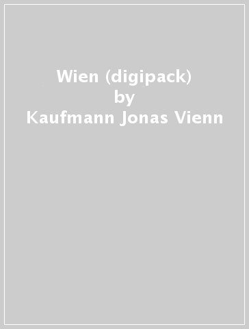 Wien (digipack) - Kaufmann Jonas Vienn