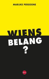 Wiens belang?