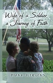 Wife of a Soldier, a Journey of Faith