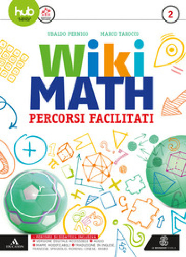 Wiki math. Percorsi facilitati. Per la Scuola media. Con e-book. Con espansione online. Vol. 2 - Ubaldo Pernigo - Marco Tarocco