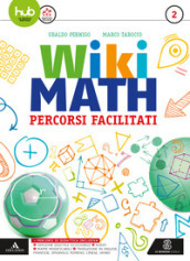 Wiki math. Percorsi facilitati. Per la Scuola media. Con e-book. Con espansione online. 2.