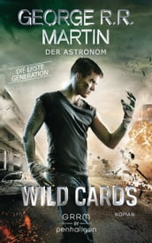 Wild Cards. Die erste Generation 03 - Der Astronom