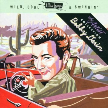 Wild, cool & swingin' - Bobby Darin