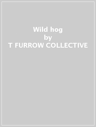 Wild hog - T FURROW COLLECTIVE