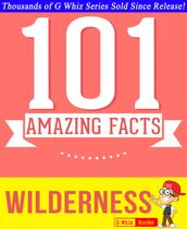 Wilderness - 101 Amazing Facts You Didn t Know