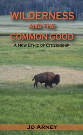 Wilderness and the Common Good