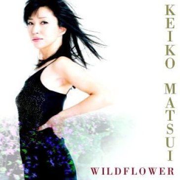 Wildflower - Keiko Matsui